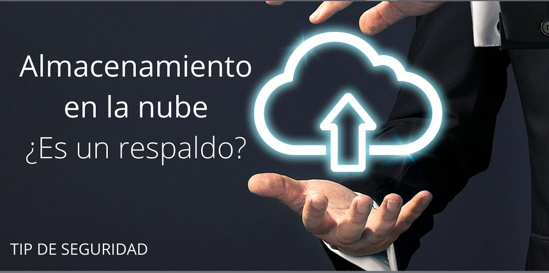 Almacenamiento en la nube – ¿Es un respaldo?