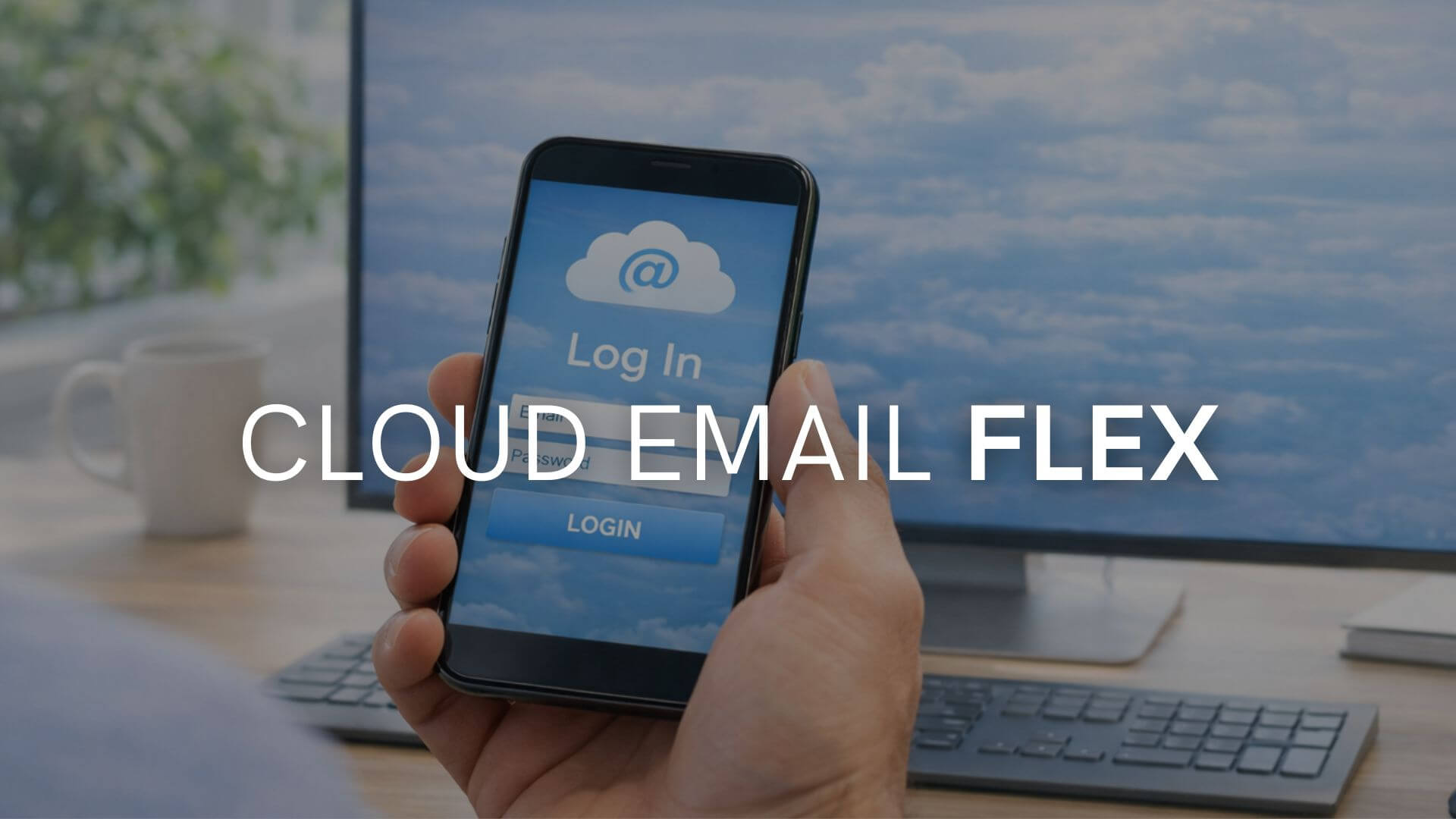 CLOUD EMAIL FLEX